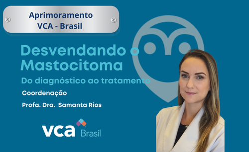13 – APRIMORAMENTO Pet Care/Vetsapiens – Desvendando o Mastocitoma: Do diagnóstico ao tratamento – Curso de Oncologia Veterinária
