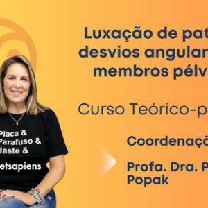 Curso Veterinário TEÓRICO-PRÁTICO: Luxação de patela e desvios angulares em membros pélvicos