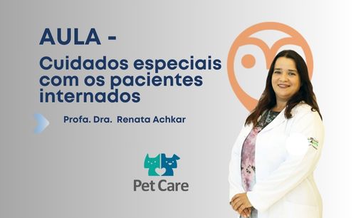 Aula - Cuidados com o paciente internado - Vetsapiens